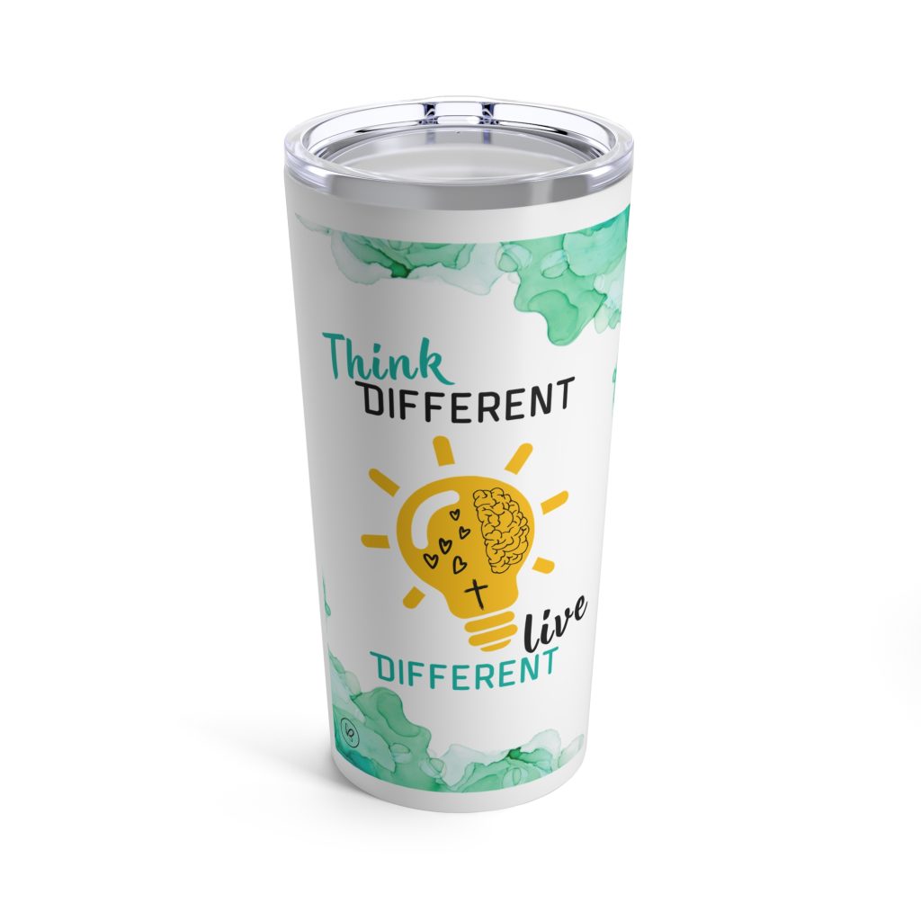 Think Different| Live Different - Tumbler 20oz