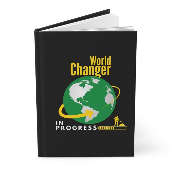 World Changer in Progress - Hardcover Journal Matte