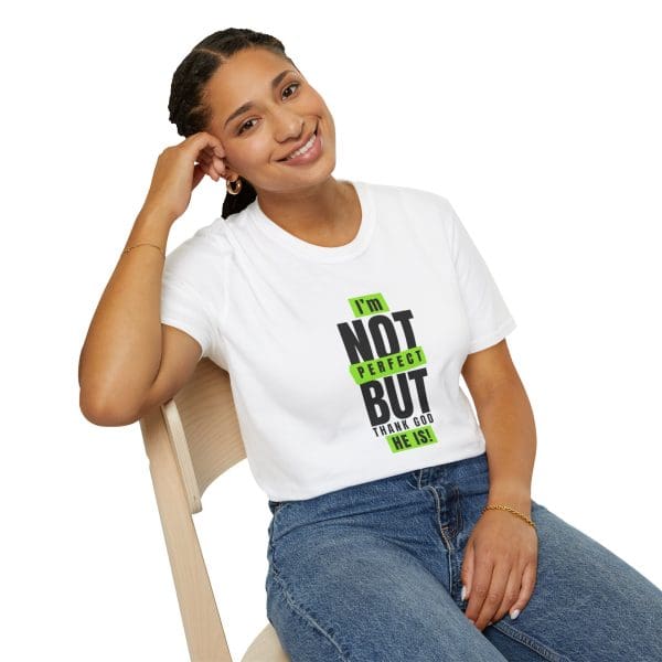 I'm not Perfect, But Thank God, He is! - Unisex Softstyle T-Shirt