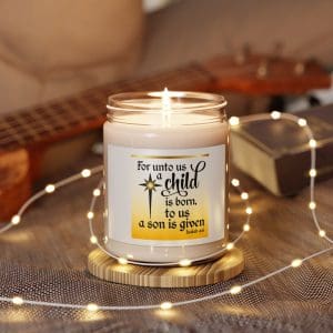 For unto us a Child is Born! Scented Soy Candle, 9oz