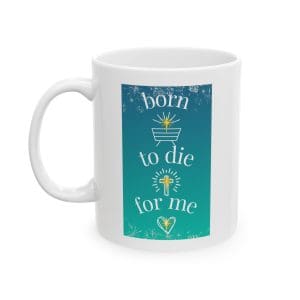 Born - to die - for me  Christmas Ceramic Mug, (11oz, 15oz)