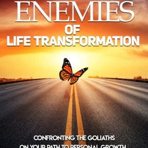 7 Enemies of Life Transformation